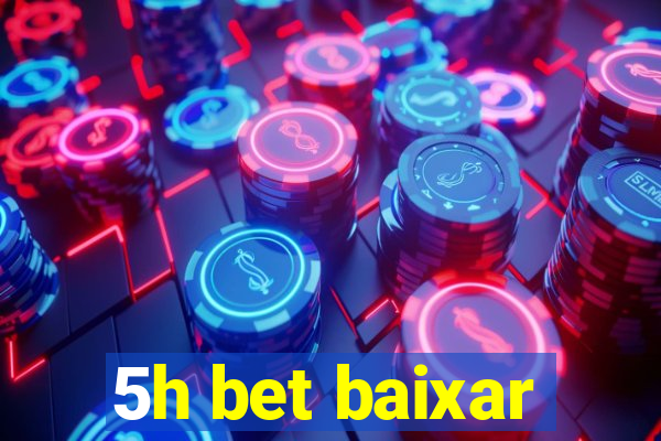 5h bet baixar